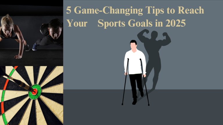 5 Game-Changing Tips to Reach Your Sports Goals in 2025