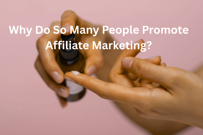 Many People Promote Affiliate Marketing